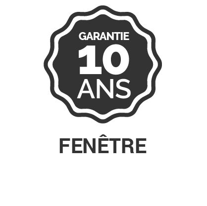 Garantie 10 ans Fenêtre